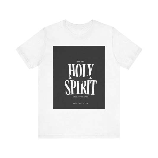 Holy Spirit Unisex Tee, Faith-Based Graphic Shirt, Inspiration T-Shirt, Casual Christian Wear, Unique Gift for Believers