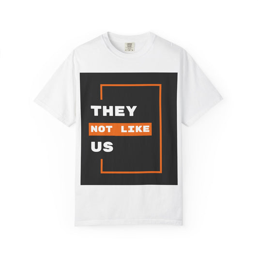 Different by Design. They Not Like Us. Bold Statement T-Shirt: , They Not Like Us Tee, , Gift for Friends, Casual Outfit, Conversation Starter